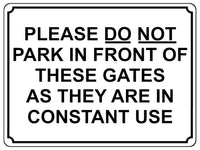 1453 PLEASE DO NOT PARK IN FRONT OF THIS GATE Metal Aluminium Plaque Sign House