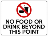 1701 NO FOOD OR DRINK BEYOND THIS POINT Metal Aluminium Plaque Sign