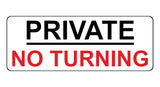 1314 PRIVATE NO TURNING Metal Aluminium Plaque Sign Door Gate Wall House Road