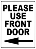 584 PLEASE USE FRONT DOOR DIRECTION ARROW LEFT Metal Aluminium Plaque Sign House Office Pub Shop