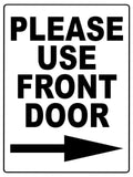 584 PLEASE USE FRONT DOOR DIRECTION ARROW RIGHT Metal Aluminium Plaque Sign House Office Pub Shop