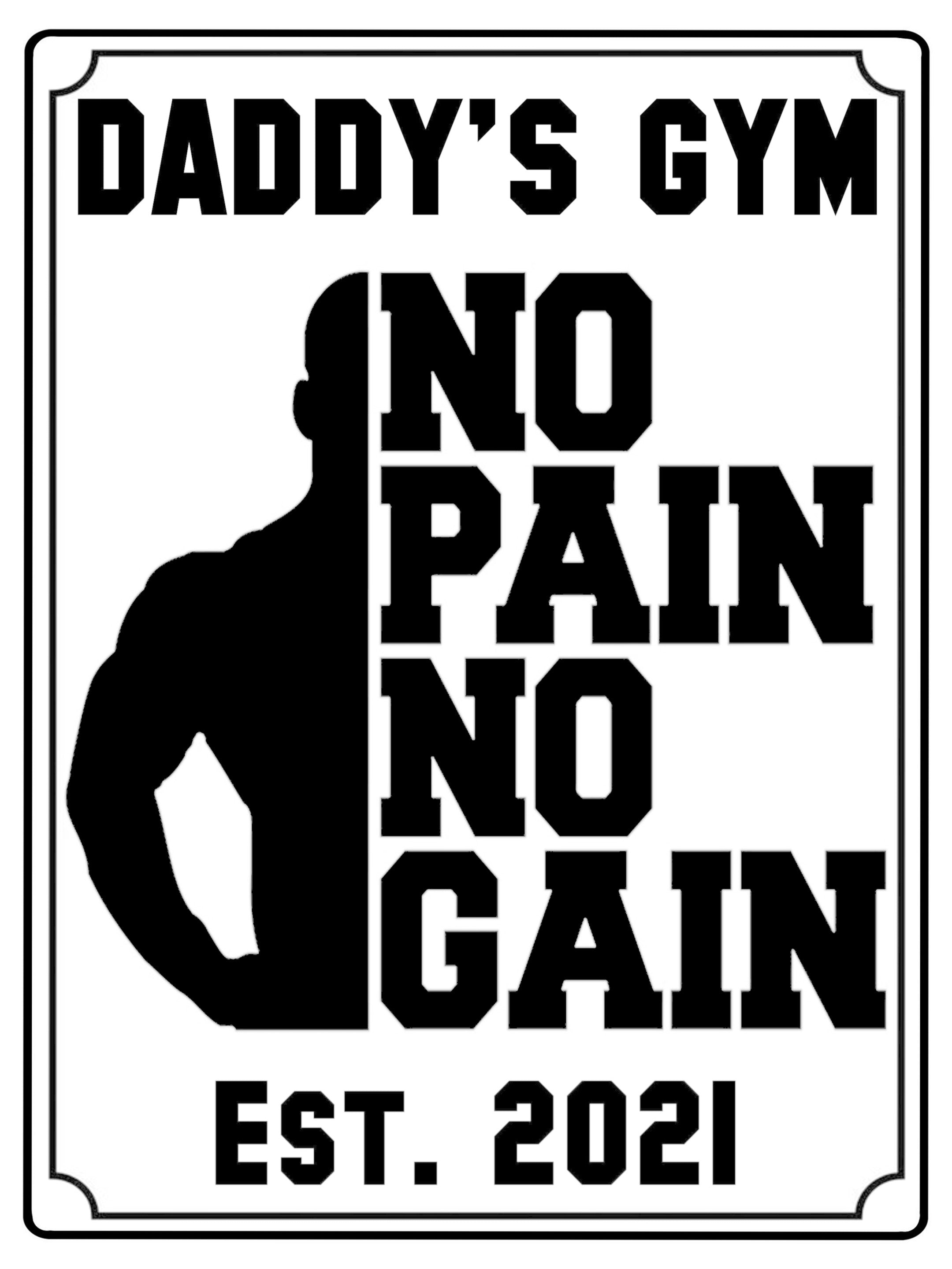 599 Personalised Daddy's Gym No Pain No Gain Metal Aluminium Sign Plaque Fitness Door