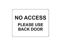 1729 NO ACCESS PLEASE USE BACK DOOR Metal Aluminium Plaque Sign