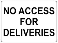 1360 NO ACCESS FOR DELIVERIES Metal Aluminium Plaque Sign Door Gate Warehouse