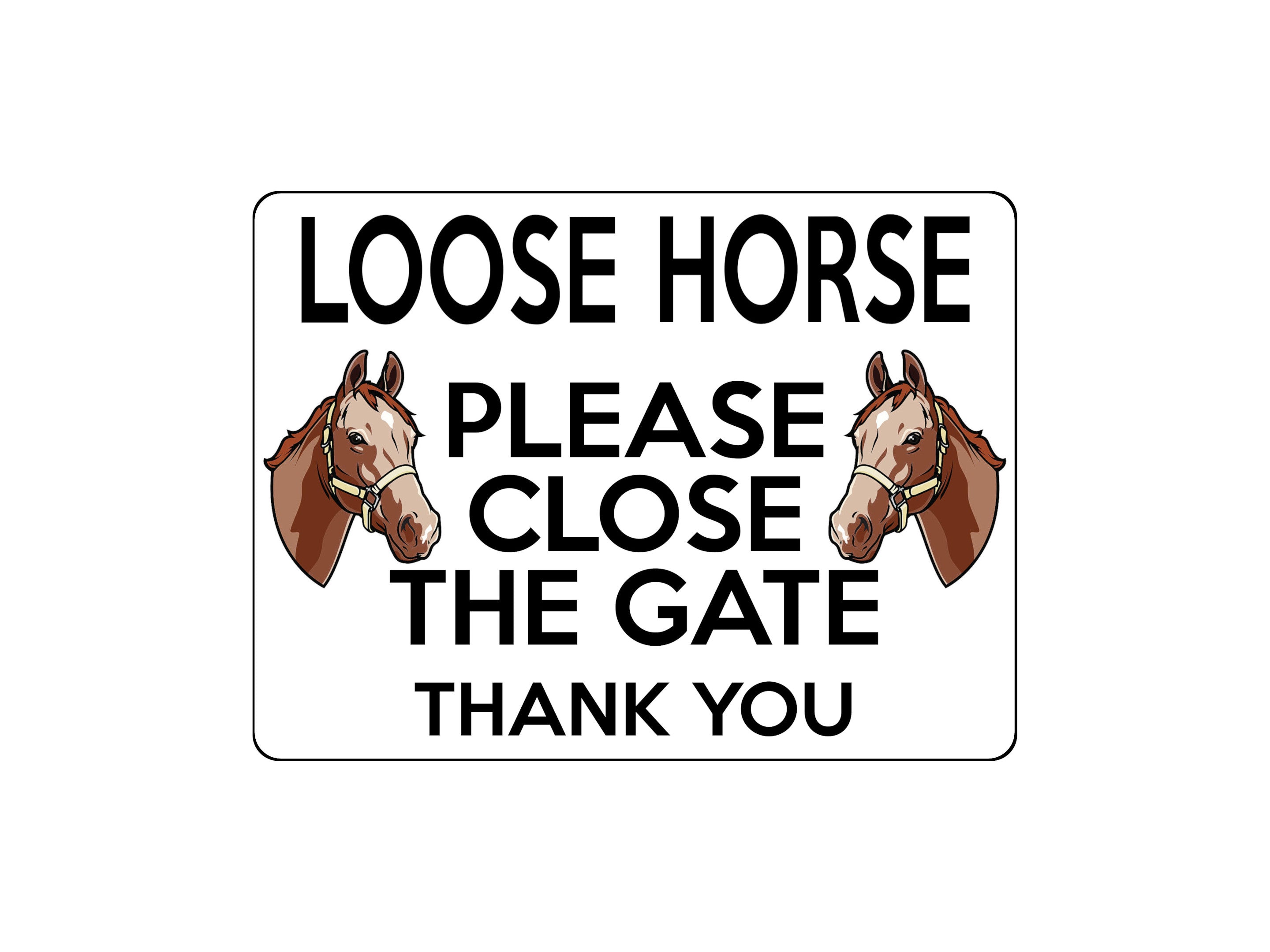 1714 LOOSE HORSE PLEASE CLOSE THE GATE Stable Door Metal Aluminium Plaque Sign