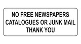 1313 NO FREE NEWSPAPERS CATALOGUES OR JUNK MAIL Metal Aluminium Plaque Sign Door