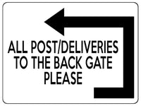 1771 ALL POST DELIVERIES TO BACK GATE PLEASE Door Left Metal Aluminium Plaque Sign