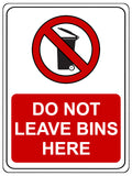 1153 DO NOT LEAVE BINS HERE Metal Aluminium Plaque Sign House Office Shop Blocks