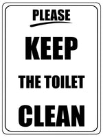 1293 PLEASE KEEP THE TOILET CLEAN Metal Aluminium Plaque Sign Door Shop Bar Pub