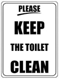 1293 PLEASE KEEP THE TOILET CLEAN Metal Aluminium Plaque Sign Door Shop Bar Pub