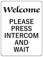 1150 WELCOME PLEASE PRESS INTERCOM AND WAIT Metal Aluminium Plaque Sign Door House Office