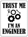 705 TRUST ME I'M AN ENGINEER Funny Metal Aluminium Door Wall Sign Plaque House