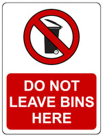 1152 DO NOT LEAVE BINS HERE Metal Aluminium Plaque Sign House Office Shop Blocks