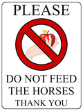 1123 PLEASE DO NOT FEED THE HORSES Pony Metal Aluminium Sign Plaque Stable Door Wall Gate