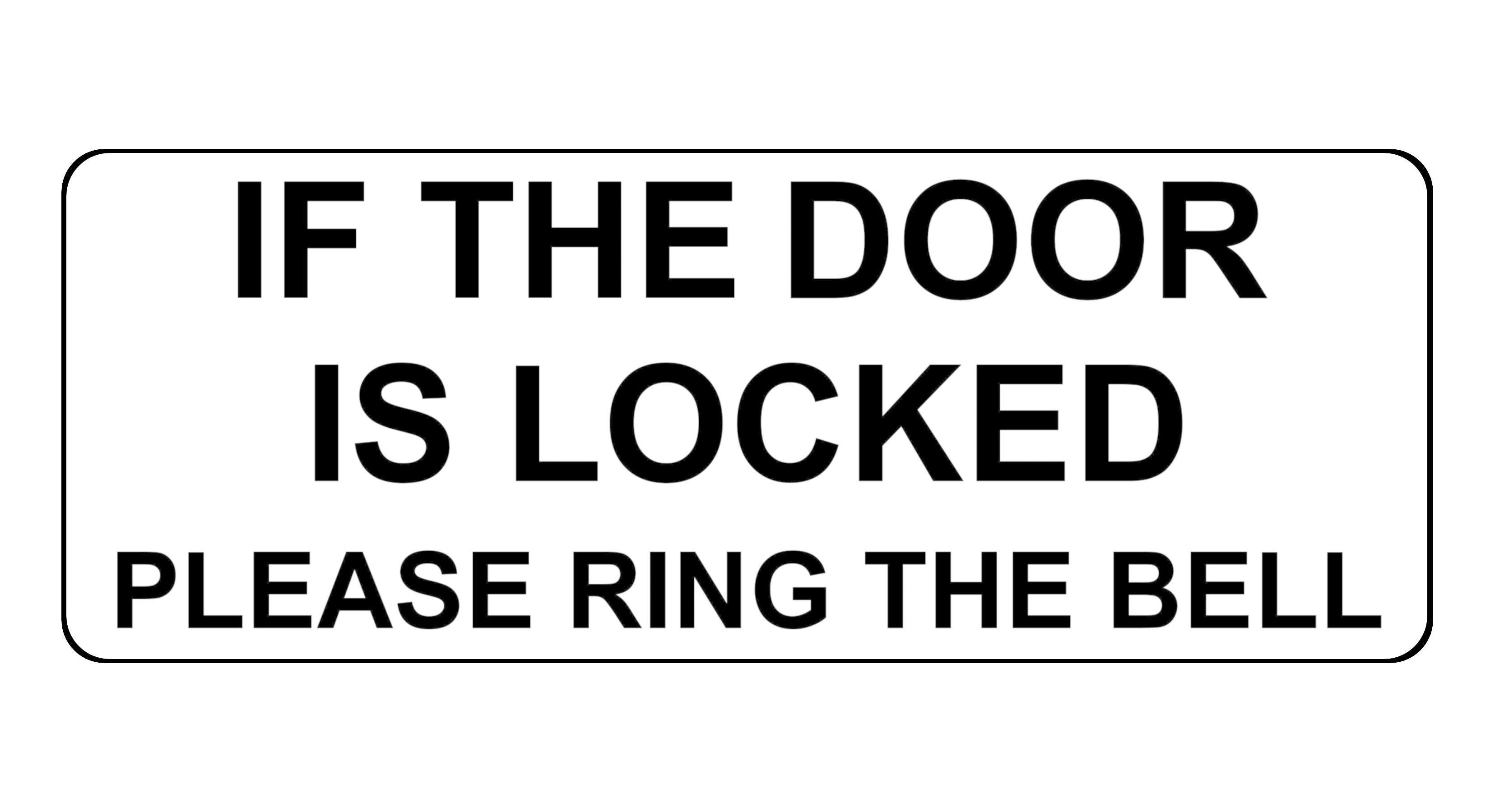 1321 IF THE DOOR IS LOCKED PLEASE RING THE BELL Metal Aluminium Plaque Sign Gate