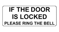 1321 IF THE DOOR IS LOCKED PLEASE RING THE BELL Metal Aluminium Plaque Sign Gate