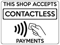 1645 THIS SHOP ACCEPTS CONTACTLESS PAYMENT Metal Aluminium Plaque Sign