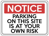 1602 NOTICE PARKING ON THIS SITE IS AT YOUR OWN RISK Metal Aluminium Plaque Sign