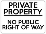 1839 PRIVATE PROPERTY NO PUBLIC RIGHT OF WAY Metal Aluminium Plaque Sign