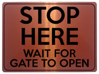 1809 STOP HERE WAIT FOR GATE TO OPEN Metal Aluminium Plaque Sign