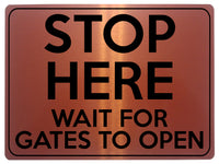 1810 STOP HERE WAIT FOR GATES TO OPEN Metal Aluminium Plaque Sign