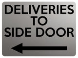 1900 DELIVERIES TO SIDE DOOR Arrow Left Gate Metal Aluminium Plaque Sign