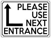 1797 PLEASE USE NEXT ENTRANCE Left Door Gate Metal Aluminium Plaque Sign