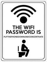 1856 THE WIFI PASSWORD IS  PUTTHEPHONE. Toilet Funny Metal Aluminium Plaque Sign